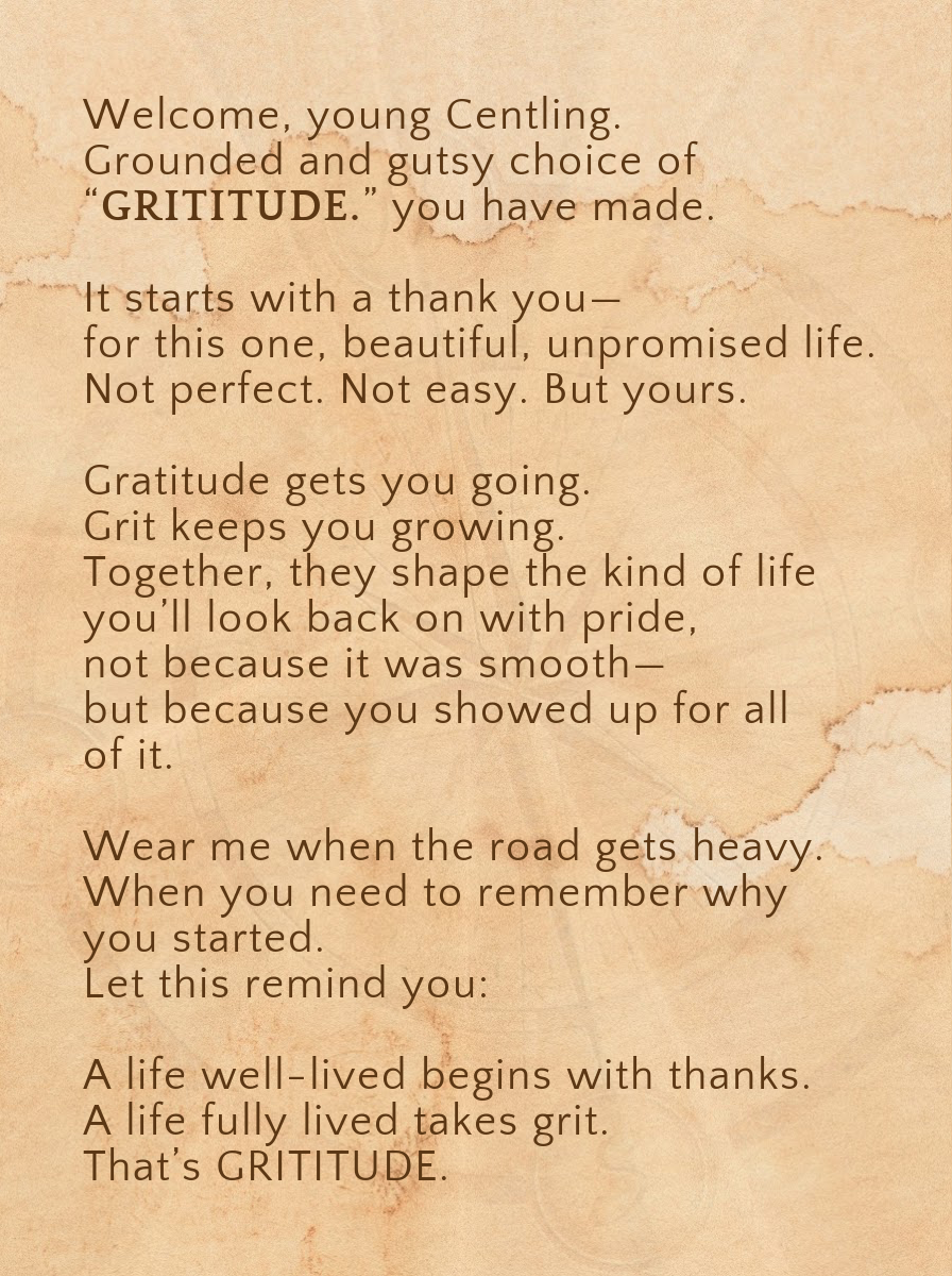 GRITITUDE.- For the one becoming grounded in gratitude—and unshakable in grit.