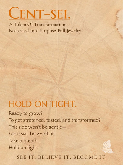 HOLD ON TIGHT.- For the one becoming anchored in the chaos.