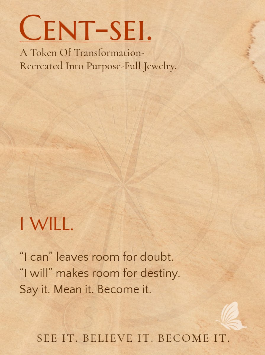 I WILL.- For the one becoming the kind of person who follows through.