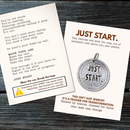 JUST START. Progress doesn’t wait for perfect.