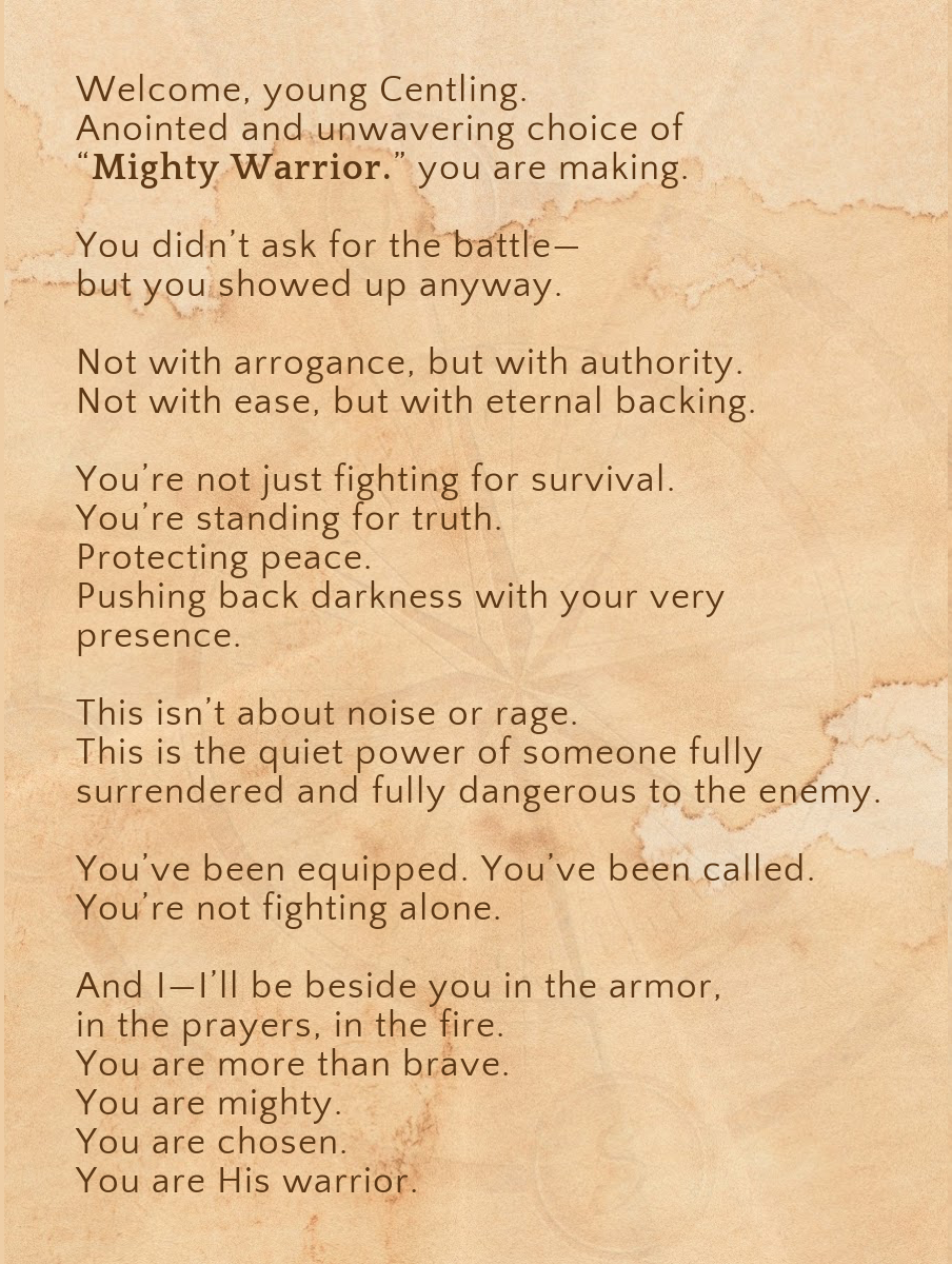 MIGHTY WARRIOR.- For the one becoming fearless—because she knows who leads her.