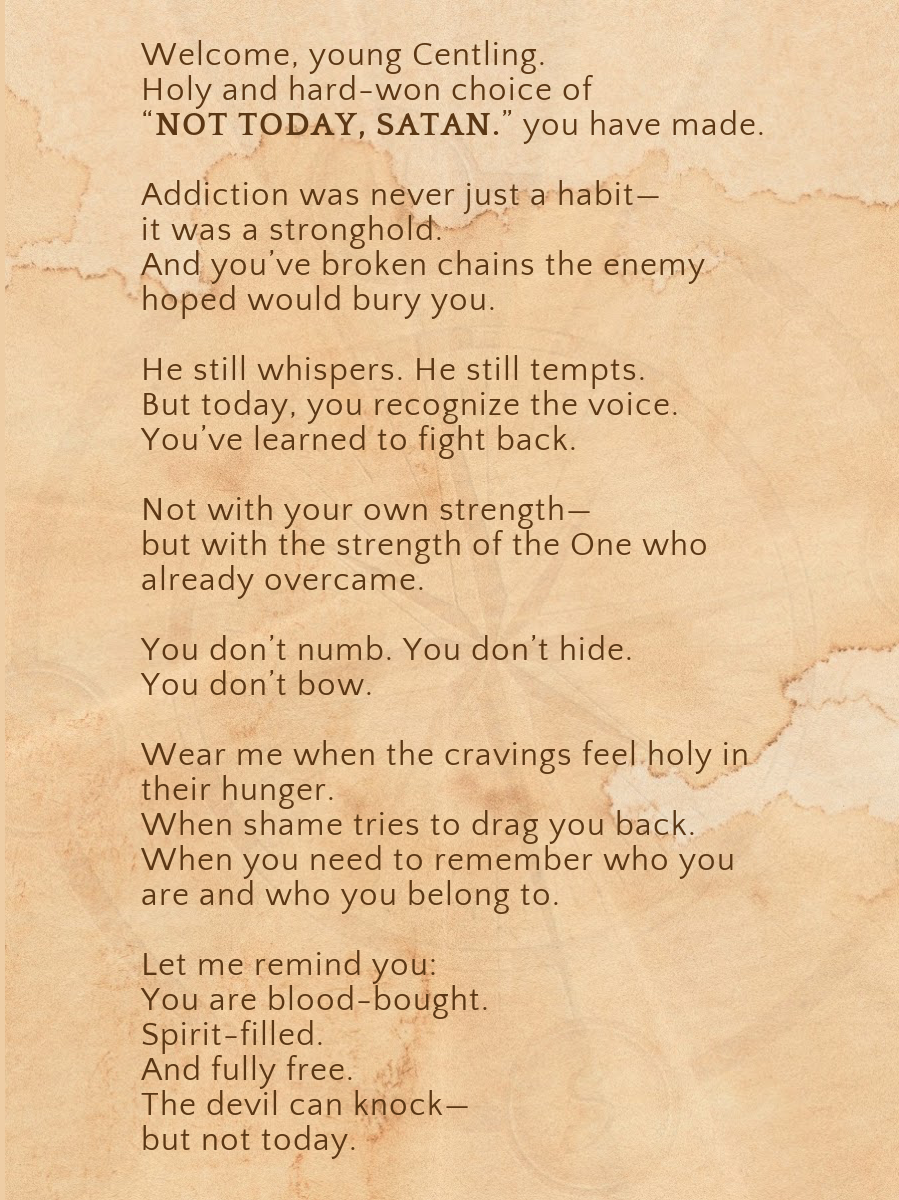 NOT TODAY, SATAN.- For the one becoming free from addiction—one surrendered moment at a time.
